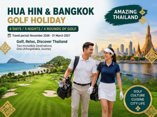 HUAHIN BANGKOK - 6D5N (4R of Golf)